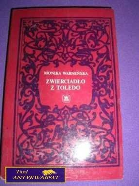 ZWIERCIADŁO Z TOLEDO- Monika Warneńska