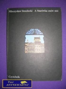 A STARÓWKA ZNÓW STOI - M. Strzelecki