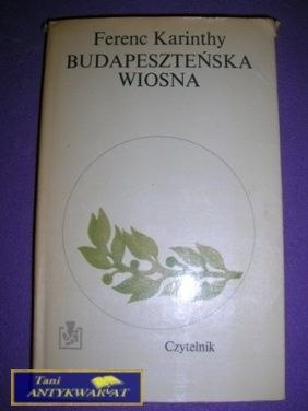 BUDAPESZTAŃSKA WIOSNA-F.Karinthy