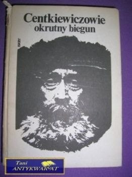 CENTKIEWICZOWIE OKRUTNY BIEGUN