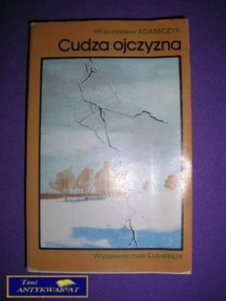 CUDZA OJCZYZNA - W. Adamczyk