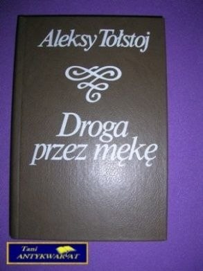 DROGA PRZEZ MĘKĘ - A. Tołstoj