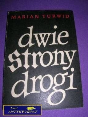 DWIE STRONY DROGI- M.Turwid
