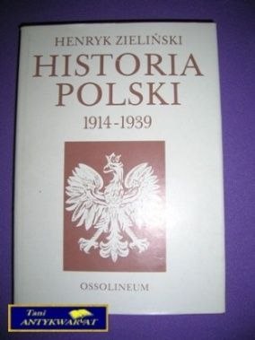 HISTORIA POLSKI 1914-1939 - H. Zieliński
