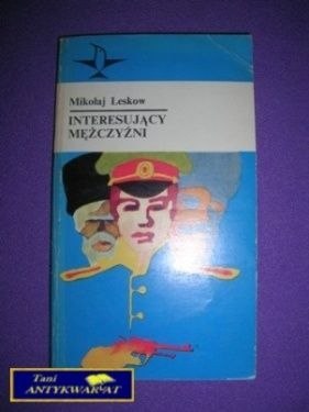 INTERESUJĄCY MĘŻCZYŹNI - Mikołaj Leskow