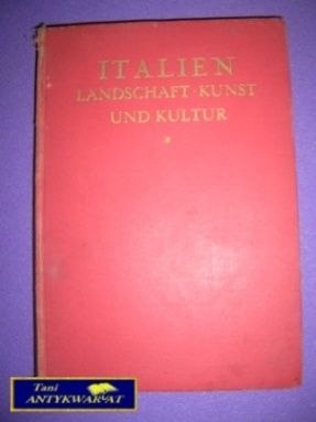 ITALIEN LANDSCHAFT - KUNST UND KULTUR ITALIEN LANDSCHAFT - KUNST UND KULTUR