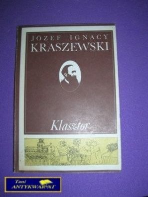 KLASZTOR - J.I . Kraszewski