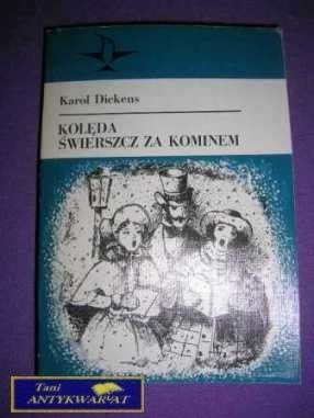 KOLĘDA ŚWIERSZCZ ZA KOMINEM- Karol Dickens