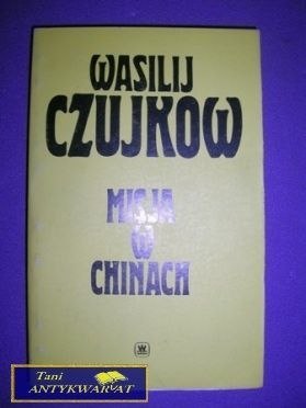 MISJA W CHINACH - Wasali Czujkow