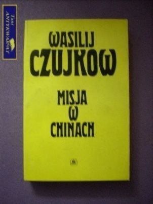 MISJA W CHINACH - Wasilij Czujkow