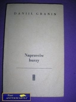 NAPRZECIW BURZY - Daniił Granin