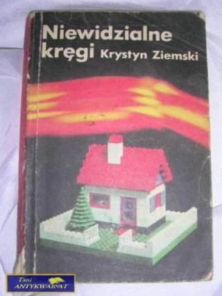 NIEWIDZIALNE KRĘGI- KRYSTYN ZIEMSKI
