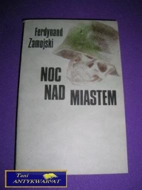 NOC NAD MIASTEM- Ferdynand Zamojski