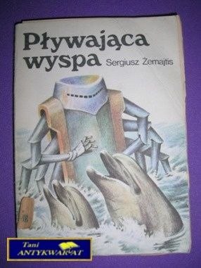 PŁYWAJĄCA WYSPA - Sergiusz Żemajtis