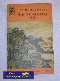 POLACY W BITWIE O NARWIK 1940-JAN MEYSZTOWICZ
