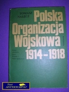 POLSKA ORGANIZACJA WOJSKOWA 1914 - 1918
