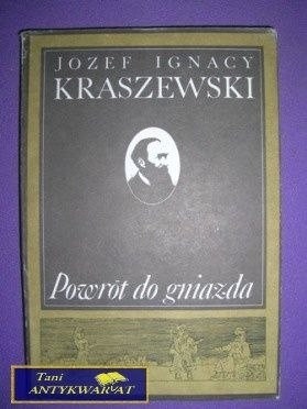 POWRÓT DO GNIAZDA - J. I. Kraszewski