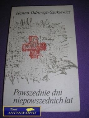 POWSZEDNIE DNI NIEPOWSZEDNICH LAT POWSZEDNIE DNI NIEPOWSZEDNICH LAT