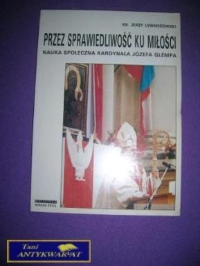 PRZEZ SPRAWIEDLIWOŚĆ KU MIŁOŚCI