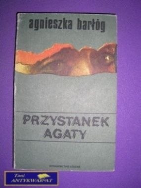PRZYSTANEK AGATY - A. Barłóg