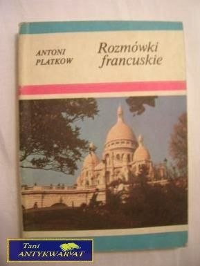 ROZMÓWKI FRANCUSKIE- ANTONI PLATKOW