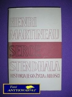 SERCE STENDHALA - H. Martineau