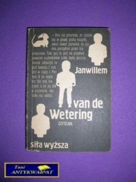 SIŁA WYŻSZA - Janwillem Van De Wetering