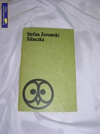 SIŁACZKA - Stefan Żeromski