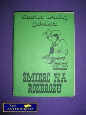ŚMIERĆ NA ROZDROŻU - Charles Wesley Sanders