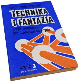 TECHNIKA I FANTAZJA JĘZYK ANGIELSKI DLA ZAAWANSOWANYCH Część 2