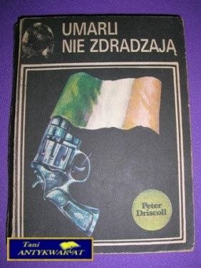UMARLI NIE ZDRADZAJĄ-P.Driscoll