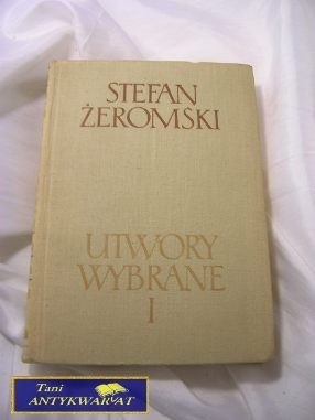 UTWORY WYBRANE TOM I-Stefan Żeromski