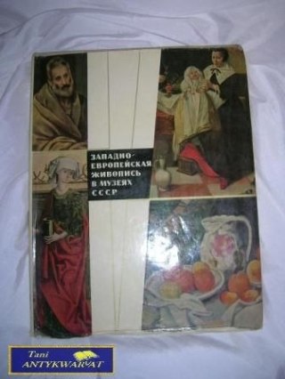 ZACHÓD EUROPEJSKIEGO MALARSTWA W MUZEACH ZSRR