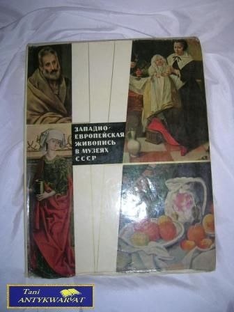 ZACHÓD EUROPEJSKIEGO MALARSTWA W MUZEACH ZSRR ZACHÓD EUROPEJSKIEGO MALARSTWA W MUZEACH ZSRR