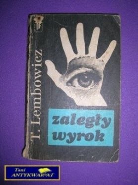 ZALEGŁY WYROK - T. Lembowicz ZALEGŁY WYROK - T. Lembowicz