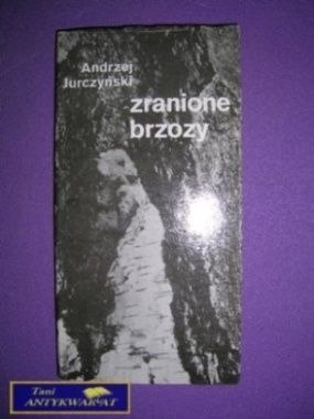 ZRANIONE BRZOZY - A. Jurczyński