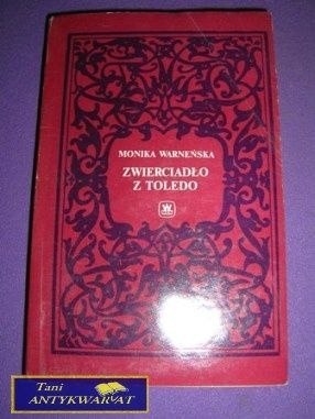 ZWIERCIADŁO Z TOLEDO - M. Warneńska