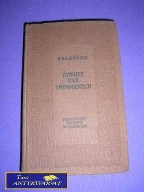 ŻYWOTY PAŃ SWAWOLNYCH- Brantome
