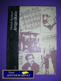 ARRIGO BOITO - H. Swolkień