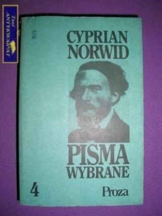 CYPRIAN NORWID- PISMA WYBRANE 4- PROZA