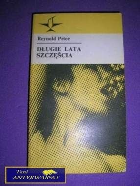 DŁUGIE LATA SZCZĘŚCIA-Reynold Price