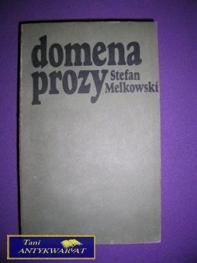 DOMENA PROZY - Stefan Melkowski DOMENA PROZY - Stefan Melkowski