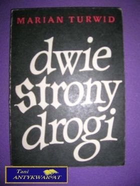 DWIE STRONY DROGI - Marian Turwid