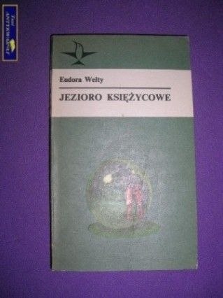 JEZIORO KSIĘŻYCOWE- Eudora Welty