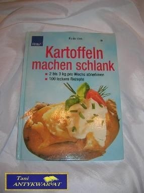 KARTOFFELN MACHEN SCHLANK - Karin Iden KARTOFFELN MACHEN SCHLANK - Karin Iden