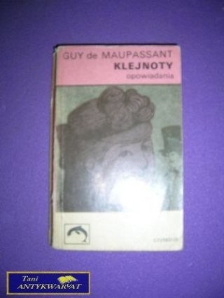 KLEJNOTY- OPOWIADANIA- Guy de Maupassant