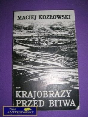 KRAJOBRAZY PRZED BITWĄ - M. Kozłowski