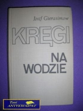 KRĘGI NA WODZIE - J. Gierasimow