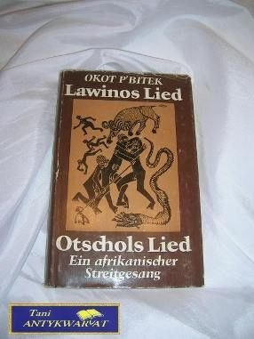 LAWINOS LIED ORSCHOLS LIED -Okot P'bitek LAWINOS LIED ORSCHOLS LIED -Okot P'bitek