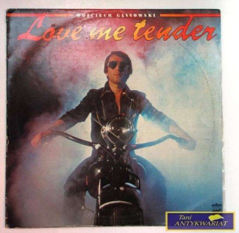 LOVE ME TENDER-Wojciech Gąssowski